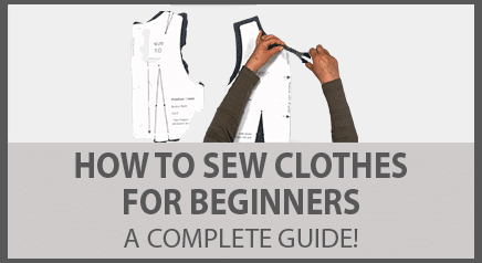 How To Sew Clothes For Beginners