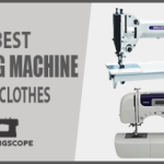 Best Sewing Machine for Clothes