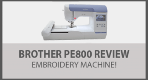Brother PE800 Review: An Embroidery Beast