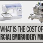 Cost of Commercial Embroidery Machines
