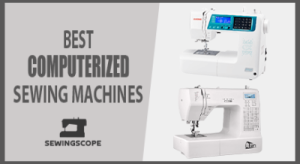 best computerized sewing machines