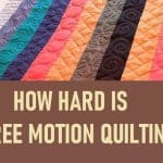 how hard is free motion quilting